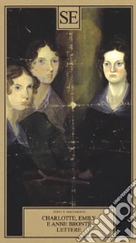 Bront Charlotte; Bront Emily; Bront Anne; Lanati B. (cur.)