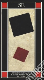 Cvetaeva Marina; Rilke Rainer Maria; De Luca P. (cur.); Valtolina A. (cur.)