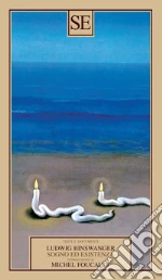 Binswanger Ludwig; Foucault Michel