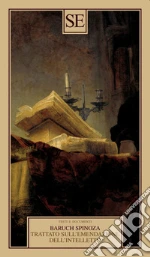 Spinoza Baruch; De Angelis E. (cur.)