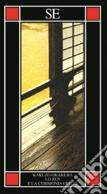 Okakura Kakuzo; Gentili L. (cur.)