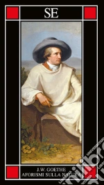 Goethe Johann Wolfgang; Montinari M. (cur.)