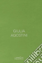 Agostini Giulia; Madesani A. (cur.); Brunamonti F. (cur.); Checefsky B. (cur.)