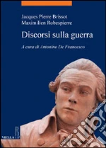 Brissot Jacques Pierre; Robespierre Maximilien de; De Francesco A. (cur.)