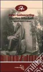 Galsworthy John; Catucci M. (cur.)