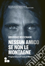 Boochani Behrouz; Tofighian O. (cur.)