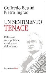 Bettini Goffredo; Ingrao Pietro