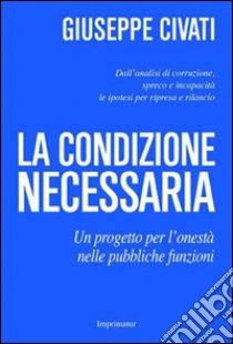 La condizione necessaria libro di Civati Giuseppe