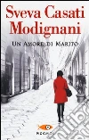 Un amore di marito libro di Casati Modignani Sveva