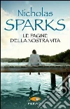 Le pagine della nostra vita libro di Sparks Nicholas
