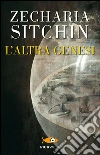L'altra genesi libro di Sitchin Zecharia
