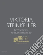 Brugger Siegfried; Elsler Maria; Mayr Georg; Stiftung Steinkeller (cur.)