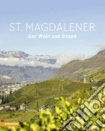 Mayr Wofgang; Scartezzini Helmuth; Stampfer Helmut; St. Magdalener Schutzkonsortium (cur.)