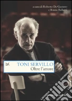Servillo Toni; De Gaetano R. (cur.); Roberti B. (cur.)