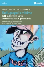 Furcas Bruno; Gambella Ivan