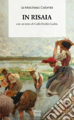 Marchesa Colombi; Benatti S. (cur.); Bermani C. (cur.)
