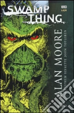 Moore Alan; Totleben John; Bissette Steve