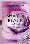 Desiderio inconfessabile libro di Black Shayla