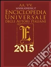 Enciclopedia universale degli autori italiani 2015 libro