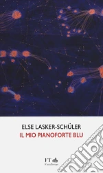 Lasker Schler Else; Gialdroni M. (cur.)