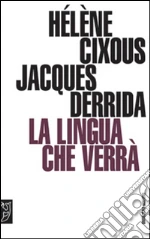Cixous Hlne; Derrida Jacques
