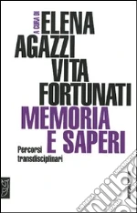 Agazzi E. (cur.); Fortunati V. (cur.)