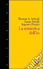 Sebeok Thomas A.; Petrilli Susan; Ponzio Augusto