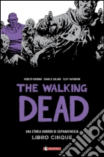 Kirkman Robert; Adlard Charlie; Rathburn Cliff; Ciccarelli A. G. (cur.)