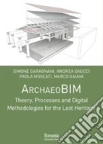 Gaiani Marco; Garagnani Simone; Gaucci Andrea; Moscati P. (cur.)