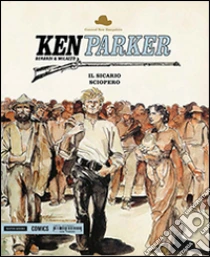 Il sicario-Sciopero. Ken Parker (29) libro di Berardi Giancarlo - Milazzo Ivo
