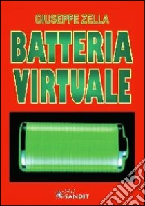 Batteria virtuale libro di Zella Giuseppe