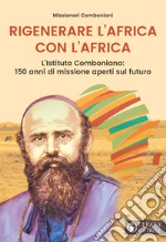 Missionari e missionarie Comboniane (cur.)
