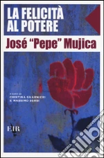 Mujica Jos Pepe; Guarnieri C. (cur.); Sgroi M. (cur.)