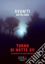 Turno di Notte XII (cur.)