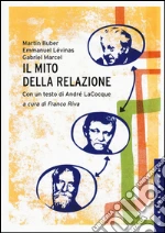 Buber Martin; Lvinas Emmanuel; Marcel Gabriel; Riva F. (cur.)