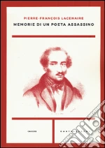 Lacenaire Pierre-Franois; Beretta Anguissola A. (cur.)