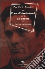 Pasolini Pier Paolo; Luglio D. (cur.)