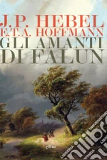 Hebel Johann Peter; Hoffmann Ernst T. A.
