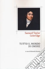Coleridge Samuel Taylor; Zuccato E. (cur.)