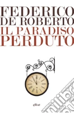 De Roberto Federico; Di Grado A. (cur.)