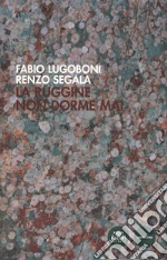 Lugoboni Fabio; Segla Renzo