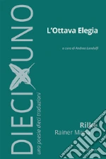 Rilke Rainer Maria; Landolfi A. (cur.)