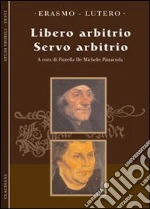 Erasmo da Rotterdam; Lutero Martin