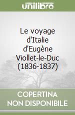 Viollet-Le-Duc G. (cur.); Aillagon J. (cur.)
