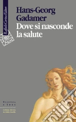 Gadamer Hans Georg; Grieco A. (cur.); Lingiardi V. (cur.)