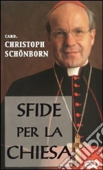 Sfide per la Chiesa libro di Schönborn Christoph