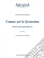 Cantate per la Quaresima. Il pianto degli angeli della pace (J-C 119) libro di Sammartini G. Battista