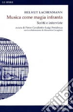 Lachenmann Helmut; Cavallotti P. (cur.); Pestalozza L. (cur.)