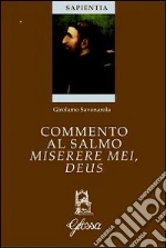 Commento al salmo Miserere mei, Deus. Testo latino a fronte libro di Savonarola Girolamo