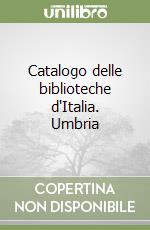 Ministero beni culturali e ambientali (cur.); Regione Umbria (cur.)